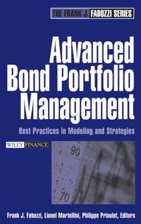 Advanced Bond Portfolio Management: Best Practices in Modeling and Strategies