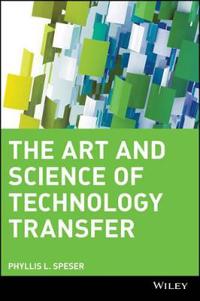 The Art & Science of Technology Transfer