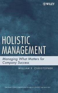 Holistic Management: Managing What Matters for Company Success