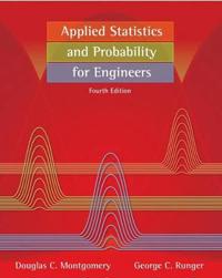 Applied Statistics and Probability for Engineers, 4th Edition