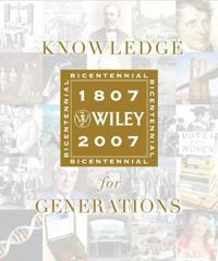 Knowledge for Generations: Wiley and the Global Publishing Industry 1807-2007