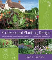 Professional Planting Design: An Architectural and Horticultural Approach f