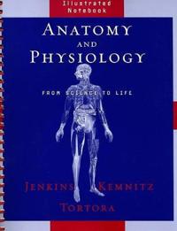 Anatomy and Physiology: From Science to Life, Illustrated Notebook