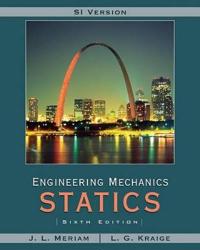 Meriam Engineering Mechanics: Statics, SI Version, 6th Edition