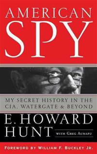 American Spy: My Secret History in the CIA, Watergate, and Beyond