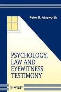 Psychology, Law & Eyewitness Testimony