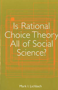 Is Rational Choice Theory All of Social Science?
