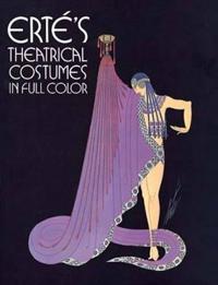 Erte's Theatrical Costumes in Full Color