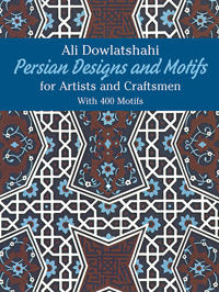 Persian Designs and Motifs for Artists and Craftsmen
