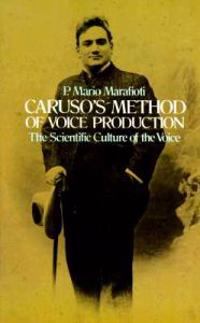 Caruso's Method of Voice Production