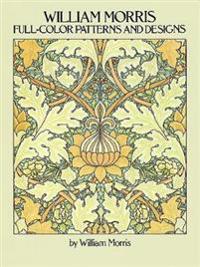William Morris Full Color Patterns and Designs