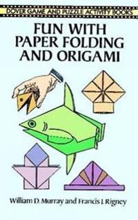 Fun With Paper Folding and Origami