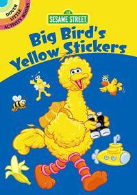 Sesame Street Big Bird's Yellow Stickers [With Sticker(s)]