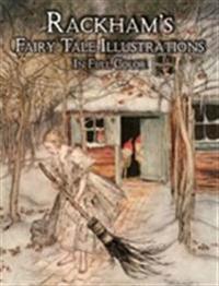 Rackham's Fairy Tale Illustrations in Full Color