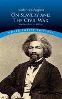 Frederick Douglass on Slavery and the Civil War                            Mpn