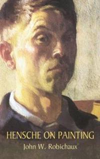Hensche On Painting