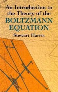 An Introduction To The Theory Of The Boltzmann Equation