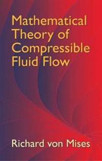 Mathematical Theory Of Compressible Fluid Flow