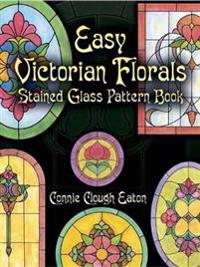 Easy Victorian Florals Stained Glass Pattern Book