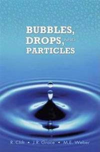 Bubbles, Drops, And Particles