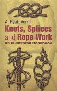 Knots, Splices, And Rope Work