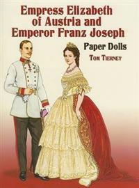 Empress Elizabeth of Austria and Emperor Franz Joseph Paper Dolls