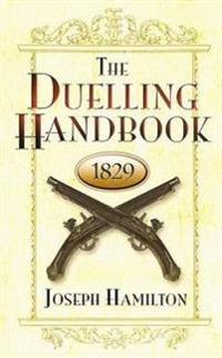 The Duelling Handbook, 1829