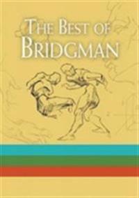 The Best of Bridgman Boxed Set: WITH 'Bridgman's Life Drawing' AND 'The Book of a Hundred Hands' AND 'Heads, Features and Faces'