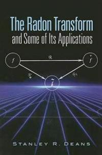 The Radon Transform and Some of Its Applications