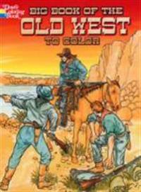 Big Book of the Old West to Color
