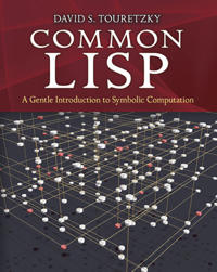 Common Lisp: A Gentle Introduction to Symbolic Computation