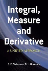 Integral, Measure, and Derivative