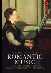 Romantic Music: A Concise History