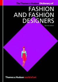 The Thames and Hudson Dictionary of Fashion and Fashion Designers