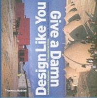 Design Like You Give a Damn