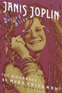 Buried Alive: Janis Joplin