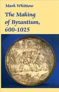 Making of Byzantium, 600-1025