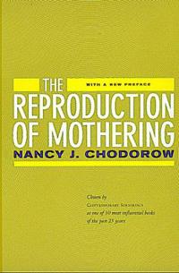 The Reproduction of Mothering