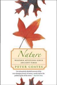 Nature: Western Attitudes Since Ancient Times