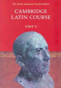 Cambridge Latin Course Unit 1 Student's Text North American Edition