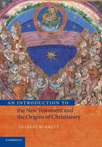 An Introduction to the New Testament and the Origins of Christianity