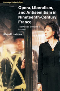 Opera, Liberalism, and Antisemitism in Nineteenth-century France