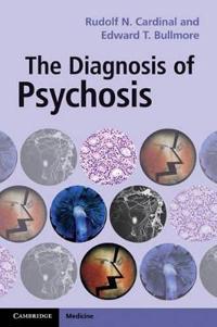 The Diagnosis of Psychosis