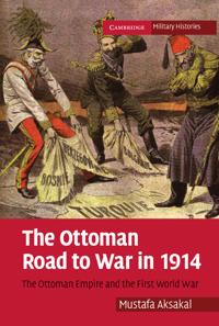 The Ottoman Road to War in 1914