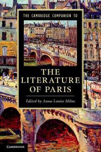 The Cambridge Companion to the Literature of Paris