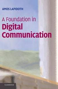 A Foundation in Digital Communication