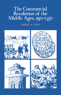 The Commercial Revolution of the Middle Ages