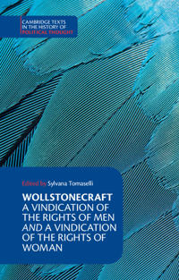 Wollstonecraft: A Vindication of the Rights of Man and a Vindication of the Rights of Woman and Hints