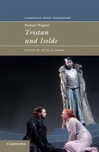 Richard Wagner: Tristan and Isolde