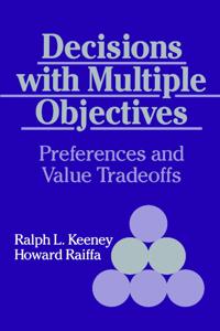 Decisions With Multiple Objectives